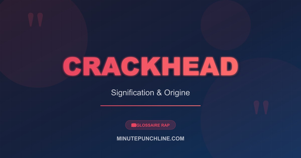 Crackhead - signification et origine