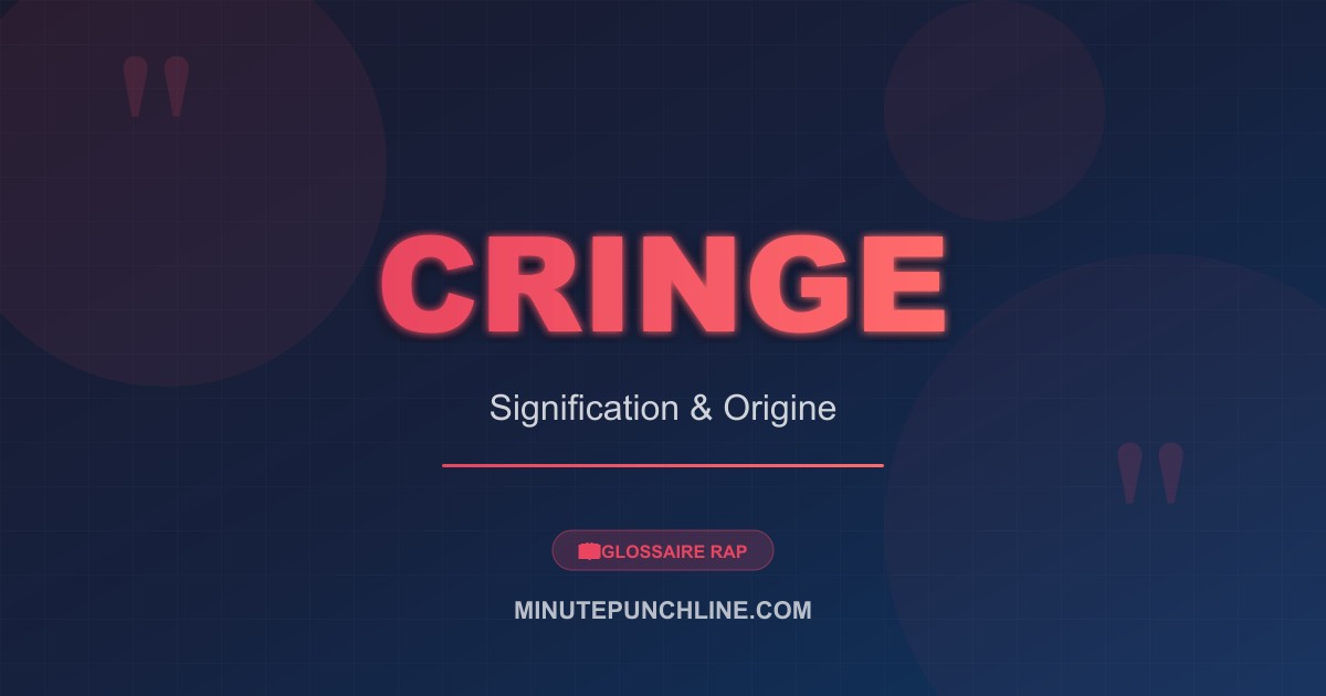Cringe - signification et origine