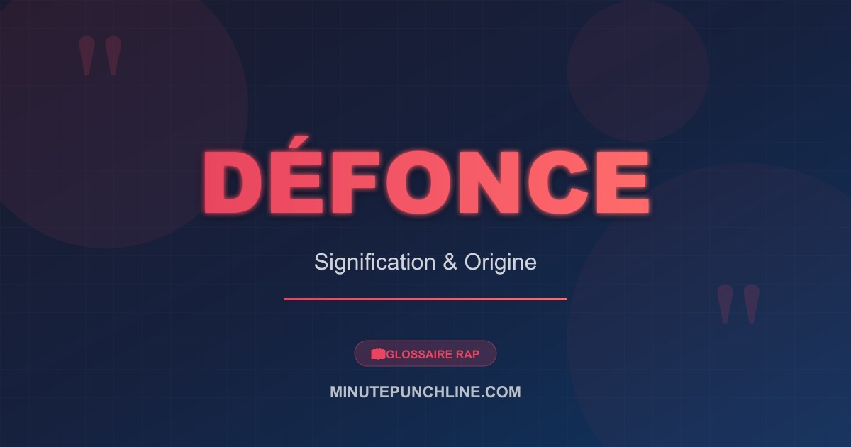 Défonce - signification et origine
