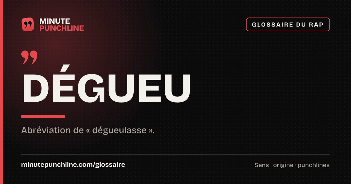 Dégueu - signification et origine