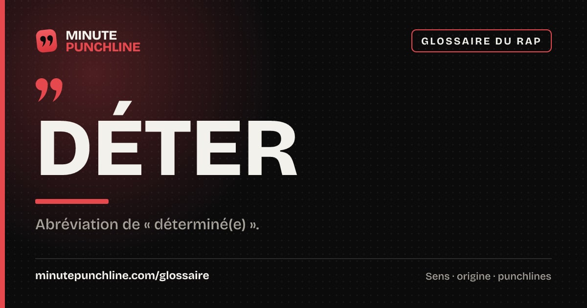 Déter - signification et origine