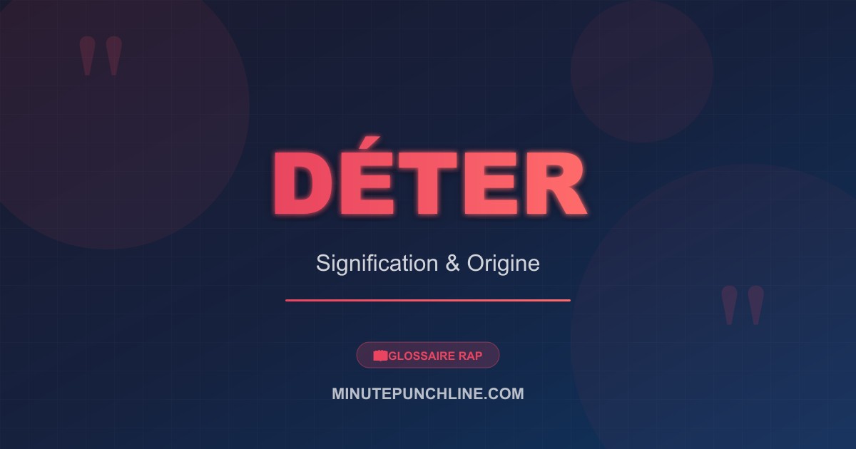 Déter - signification et origine