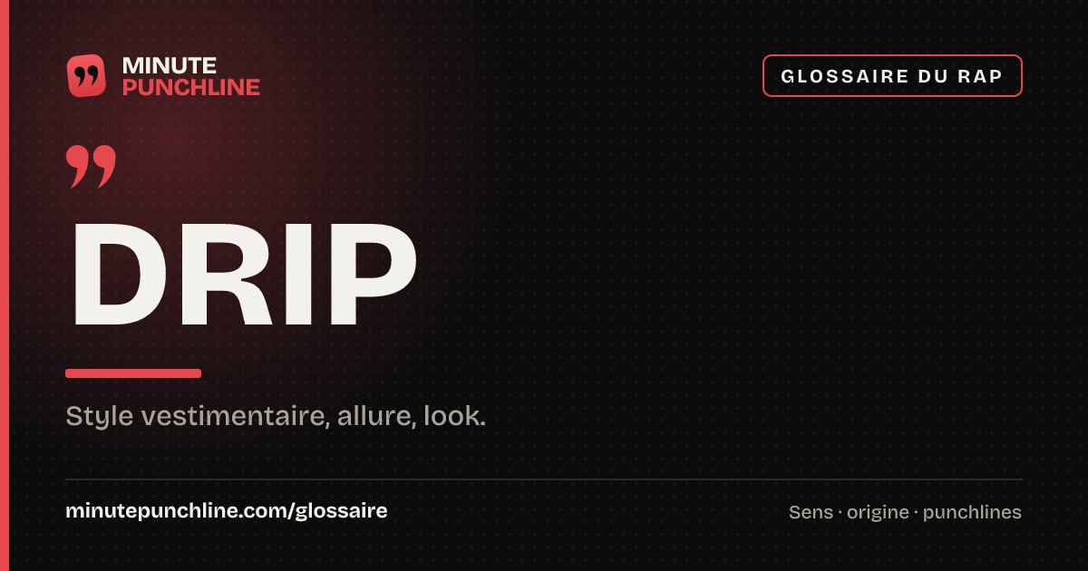 Drip - signification et origine