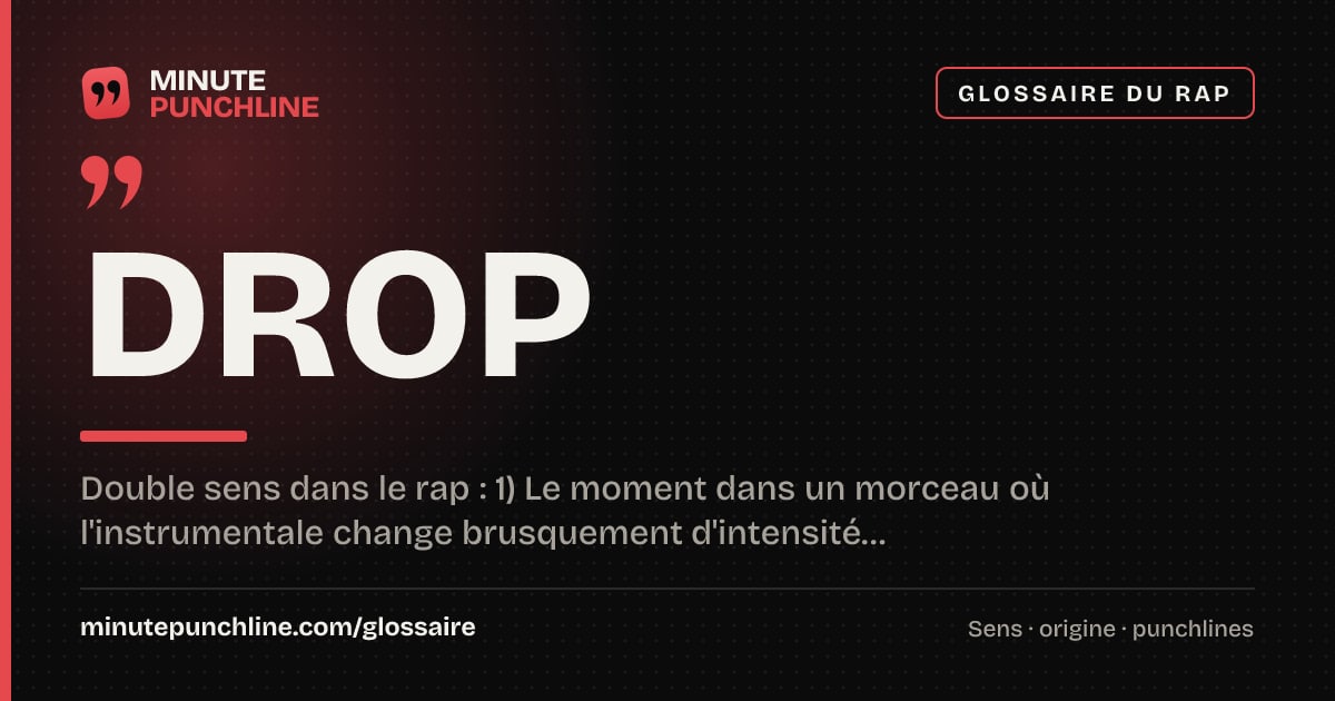 Drop - signification et origine