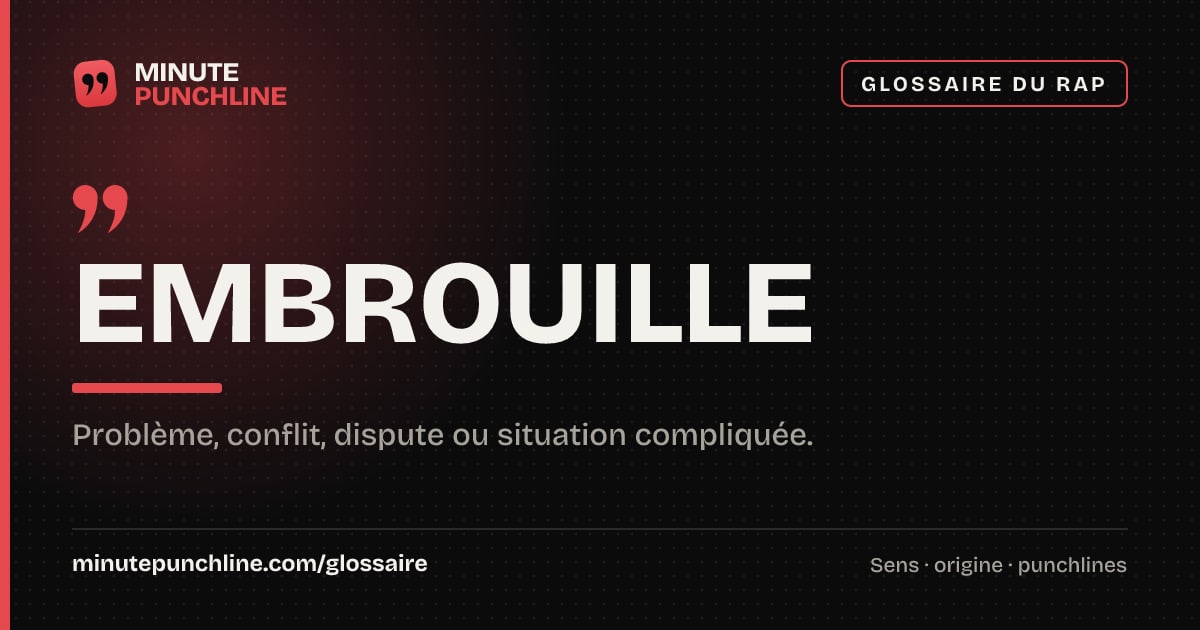 Embrouille - signification et origine