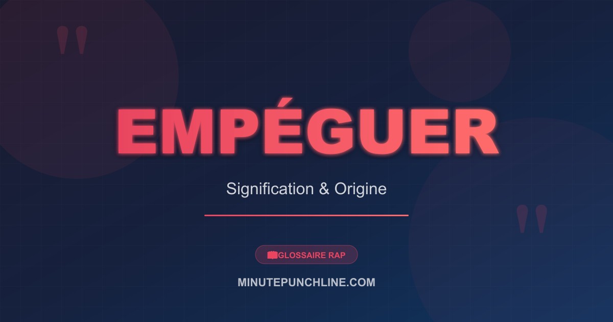 Empéguer - signification et origine