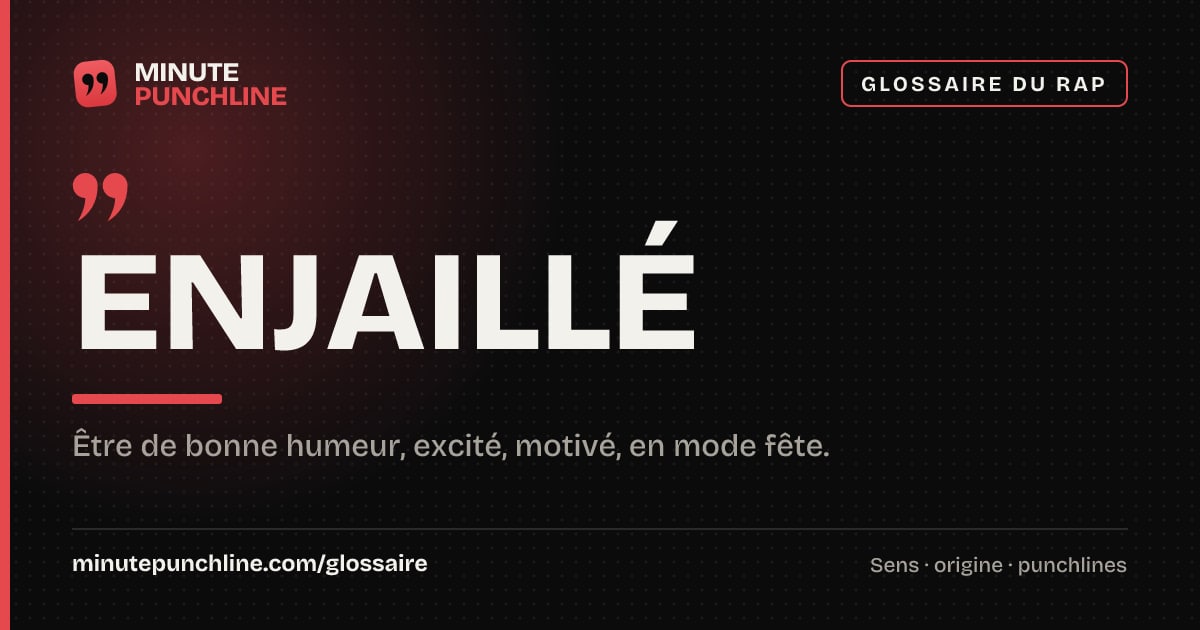 Enjaillé - signification et origine