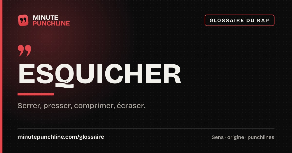 Esquicher - signification et origine