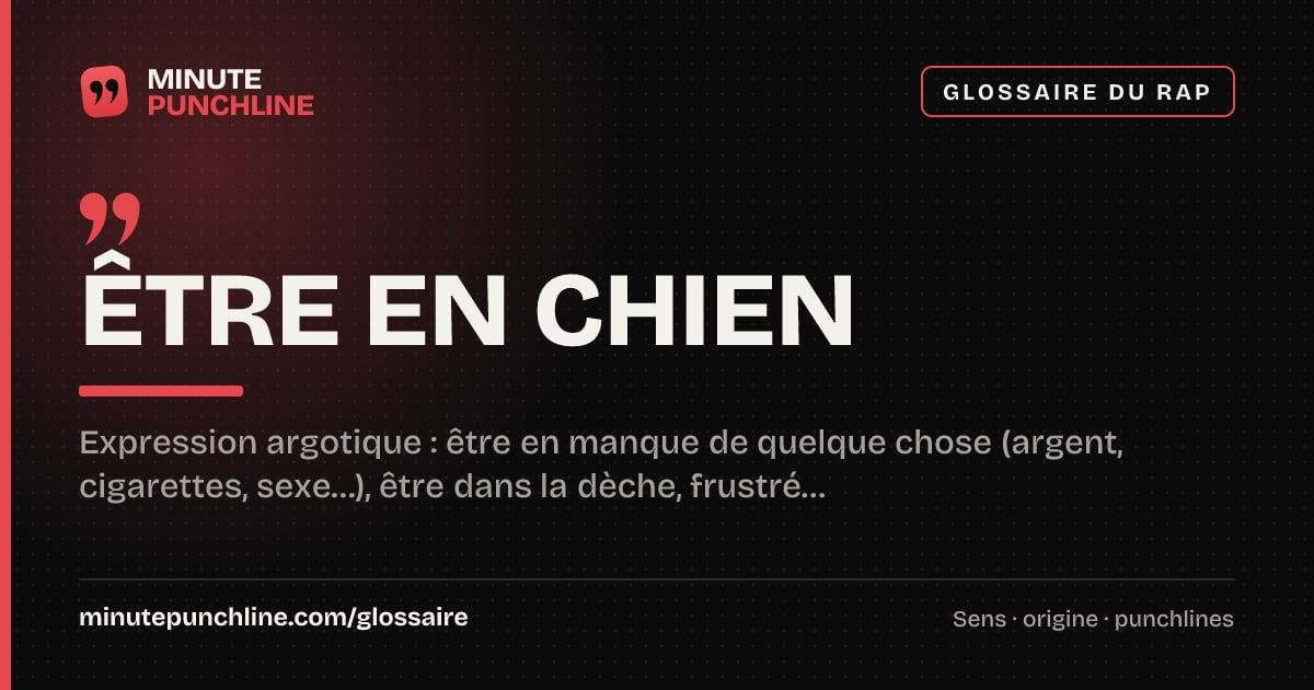 Être en chien - signification et origine