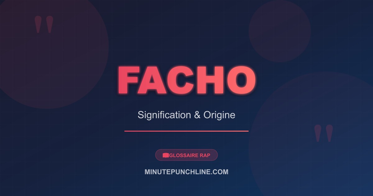 Facho - signification et origine