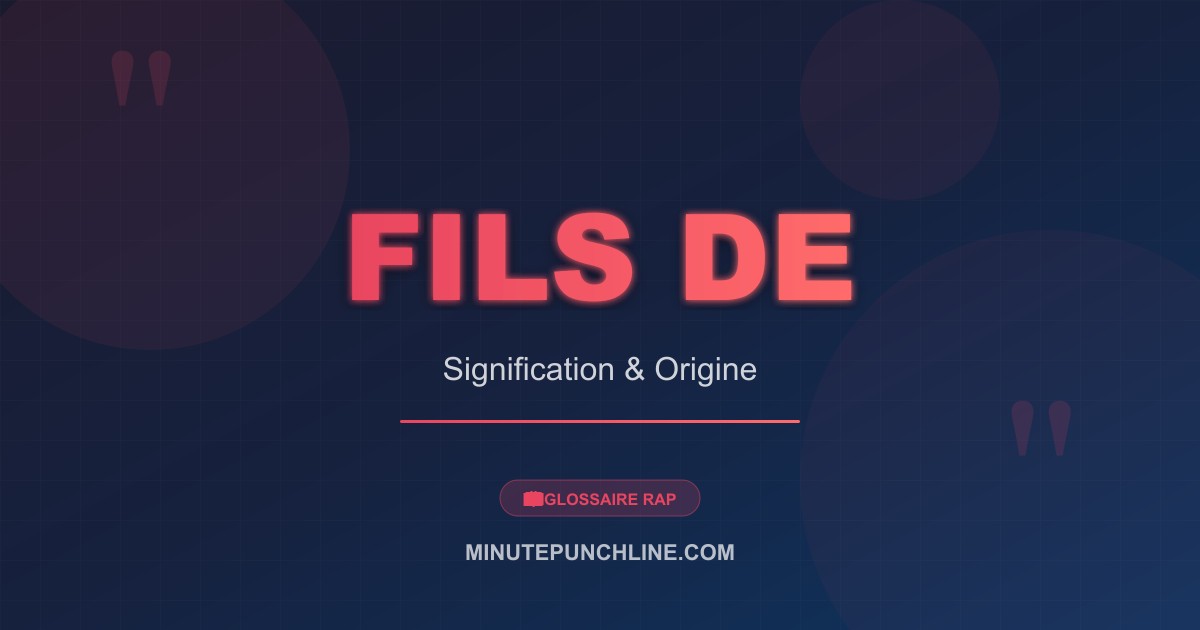 Fils de - signification et origine