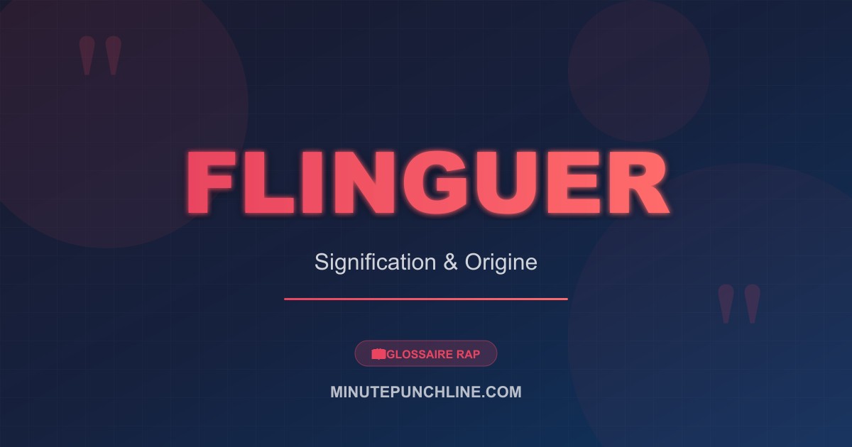 Flinguer - signification et origine