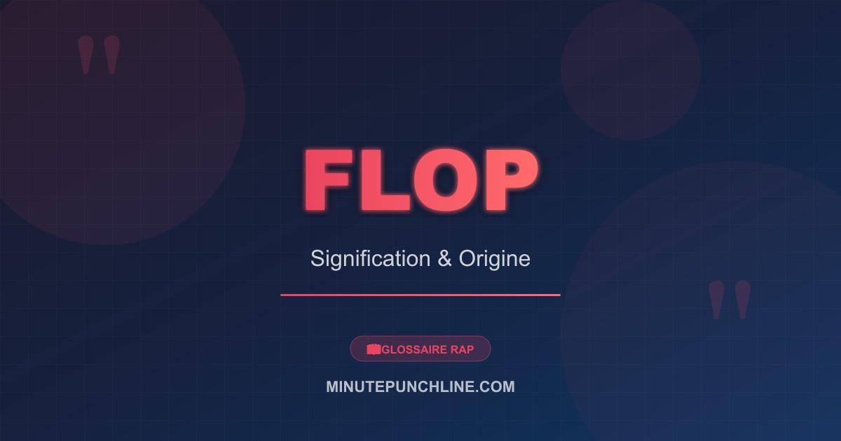Flop - signification et origine