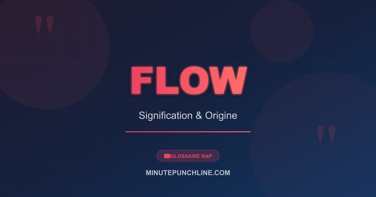 Flow - signification et origine