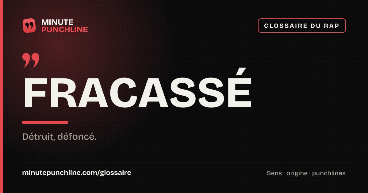 Fracassé - signification et origine