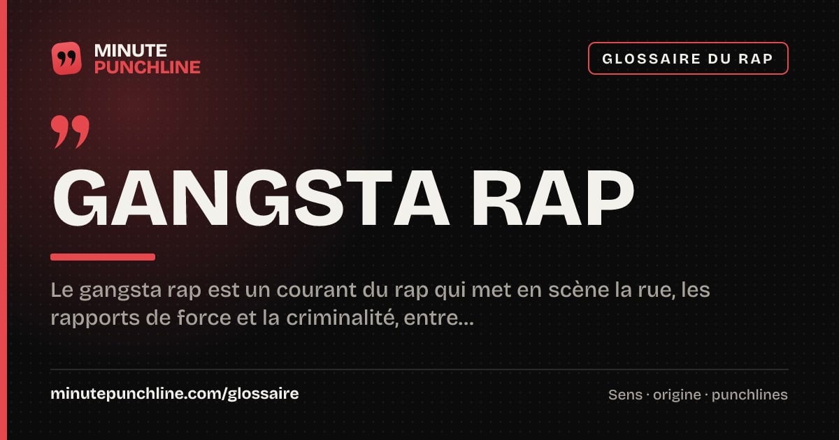Gangsta rap - signification et origine