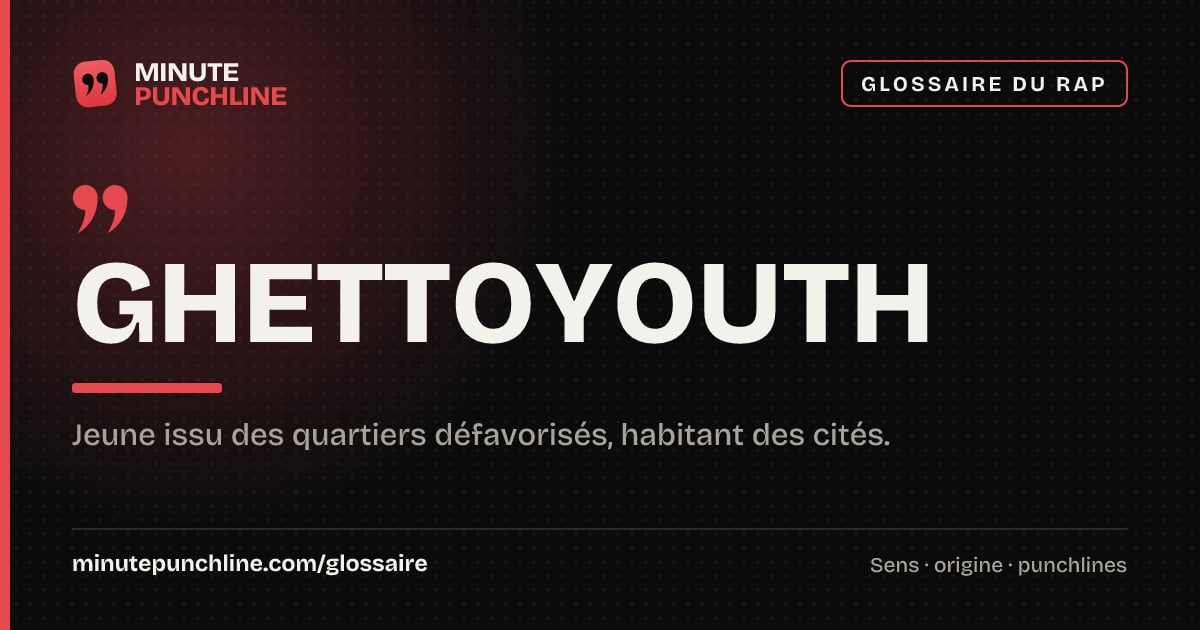 Ghettoyouth - signification et origine