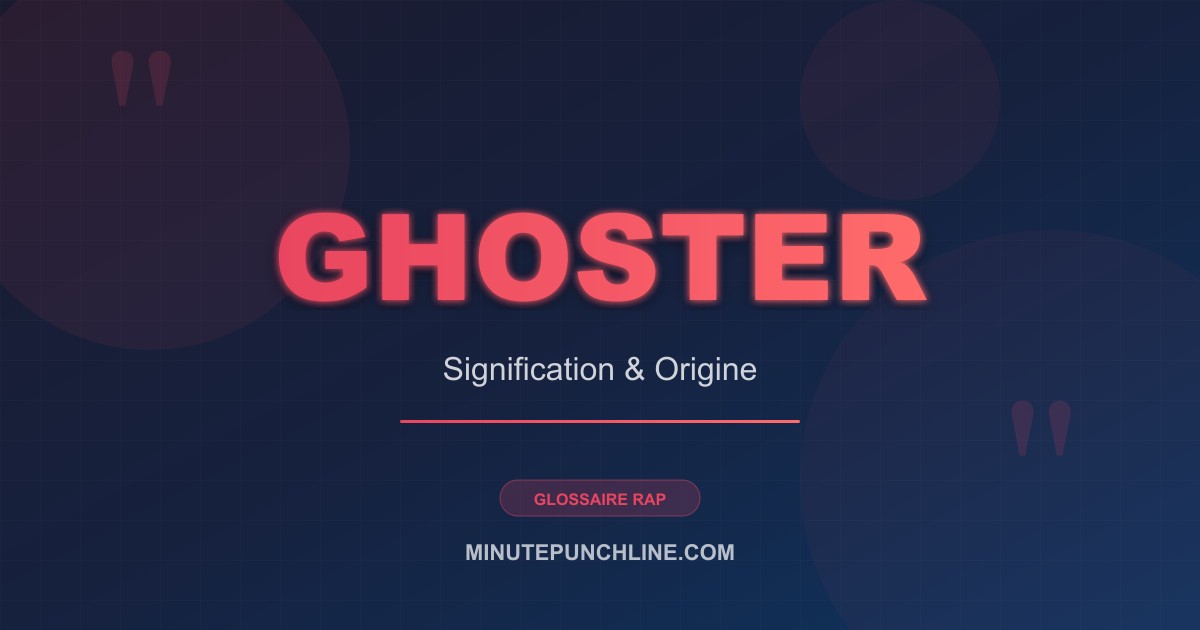 Ghoster - signification et origine