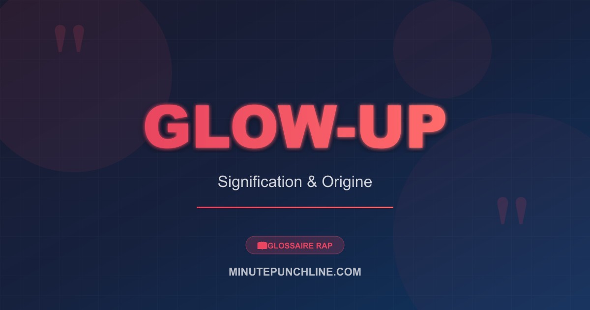 Glow-up - signification et origine
