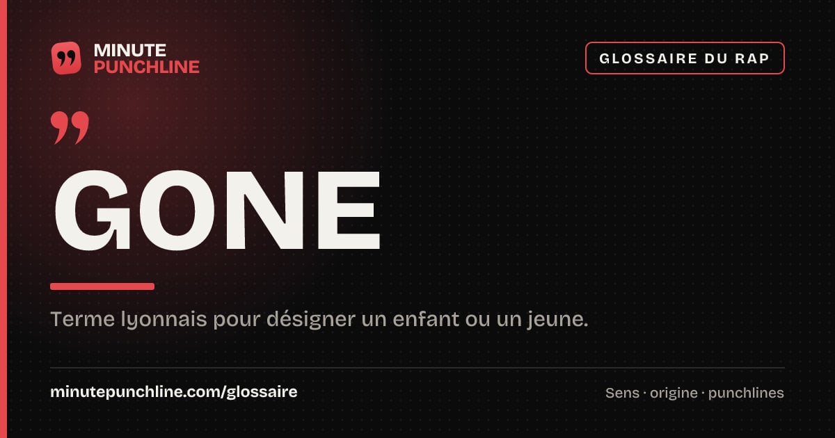 Gone - signification et origine
