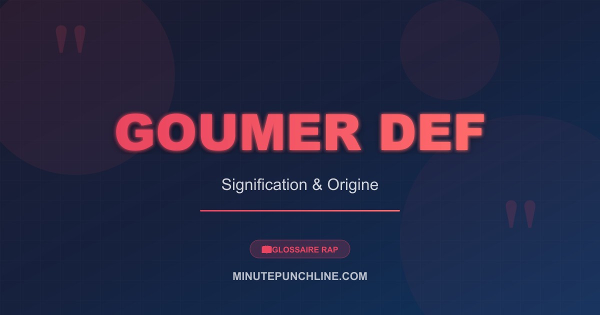 Goumer def - signification et origine