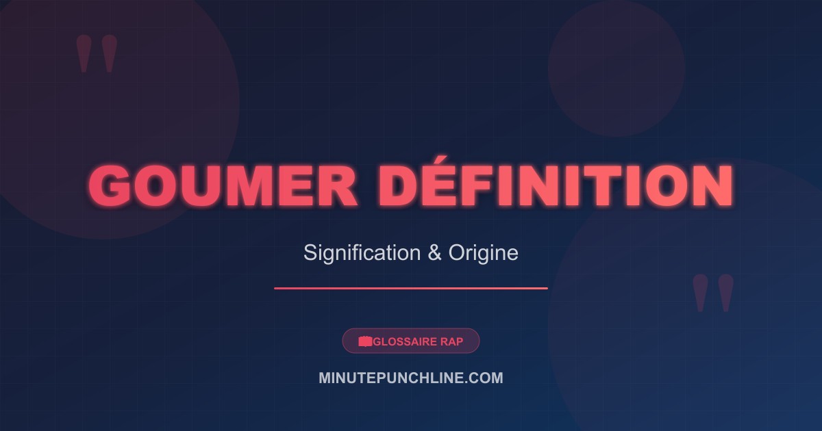 Goumer définition - signification et origine