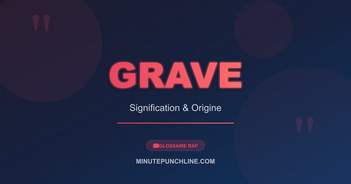 Grave - signification et origine