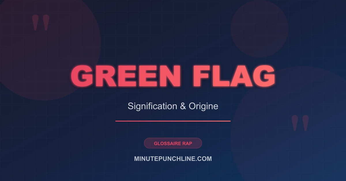 Green flag - signification et origine