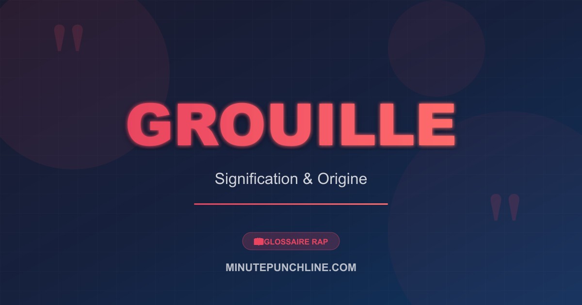 Grouille - signification et origine