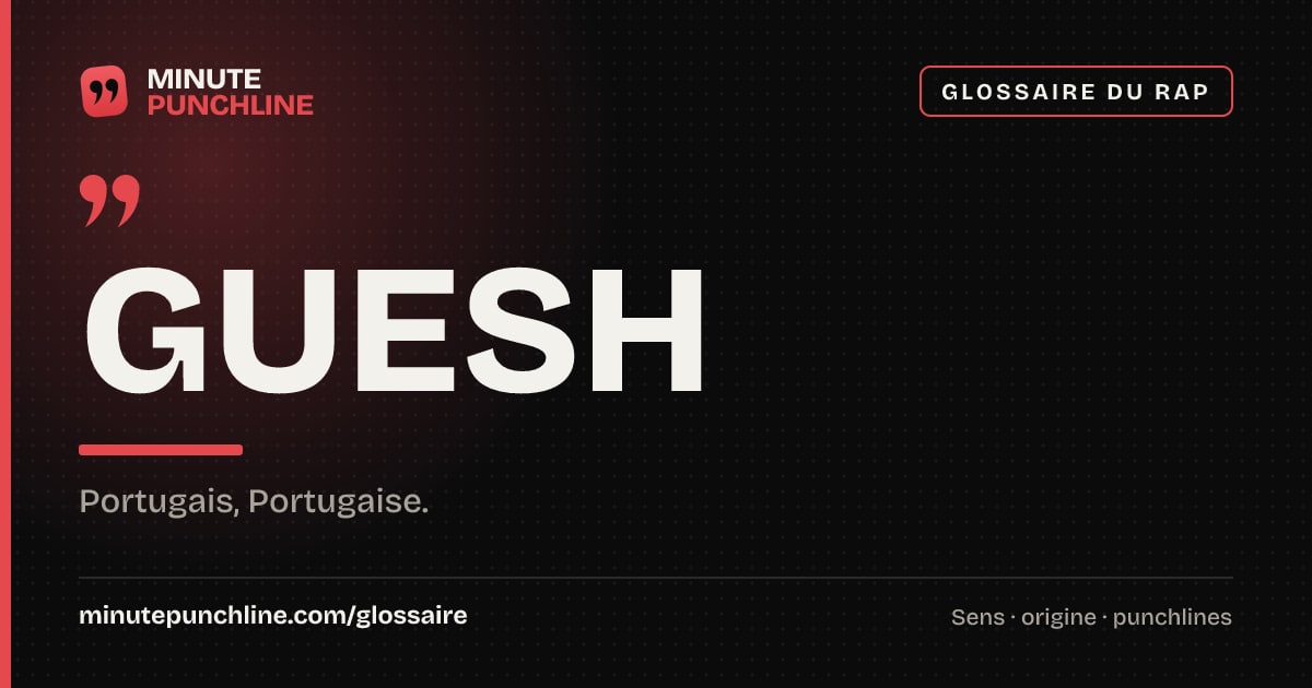 Guesh - signification et origine