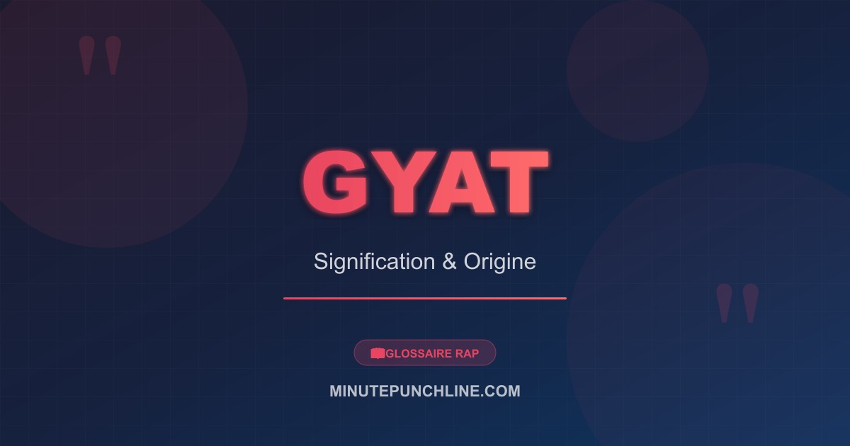 Gyat - signification et origine