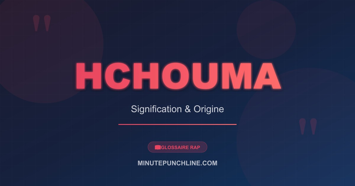 Hchouma - signification et origine
