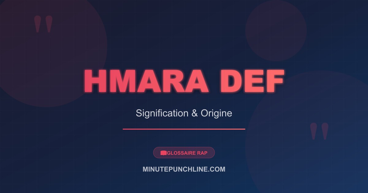 Hmara def - signification et origine