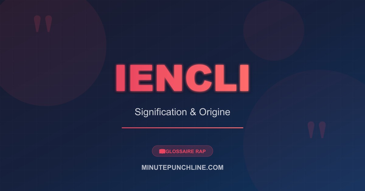 Iencli - signification et origine