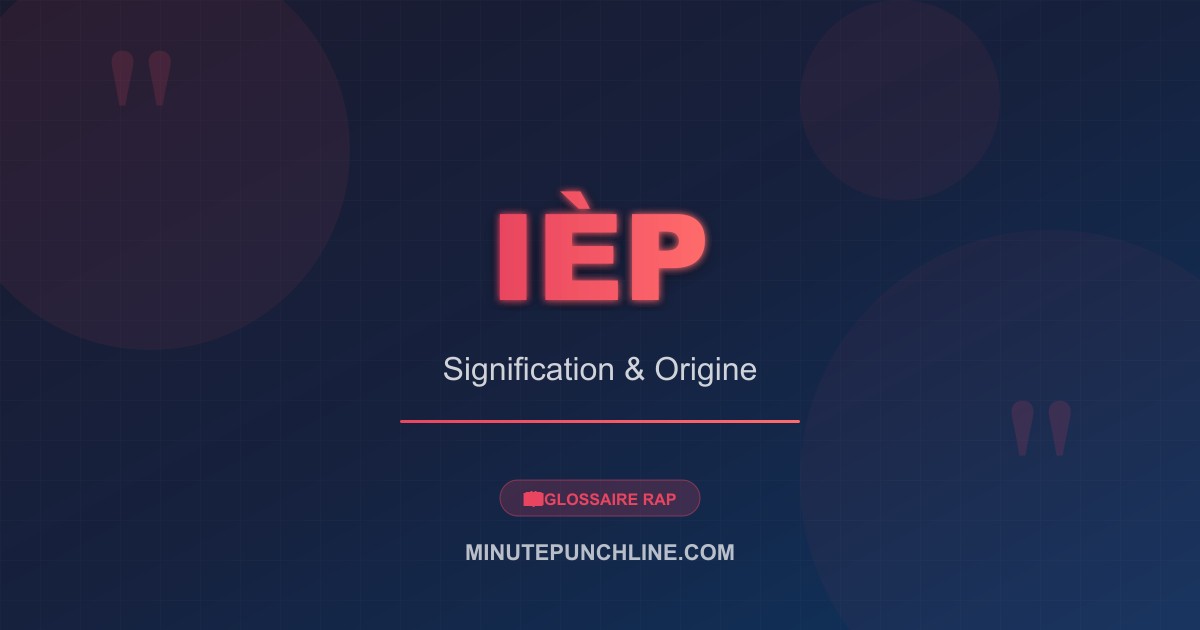 Ièp - signification et origine