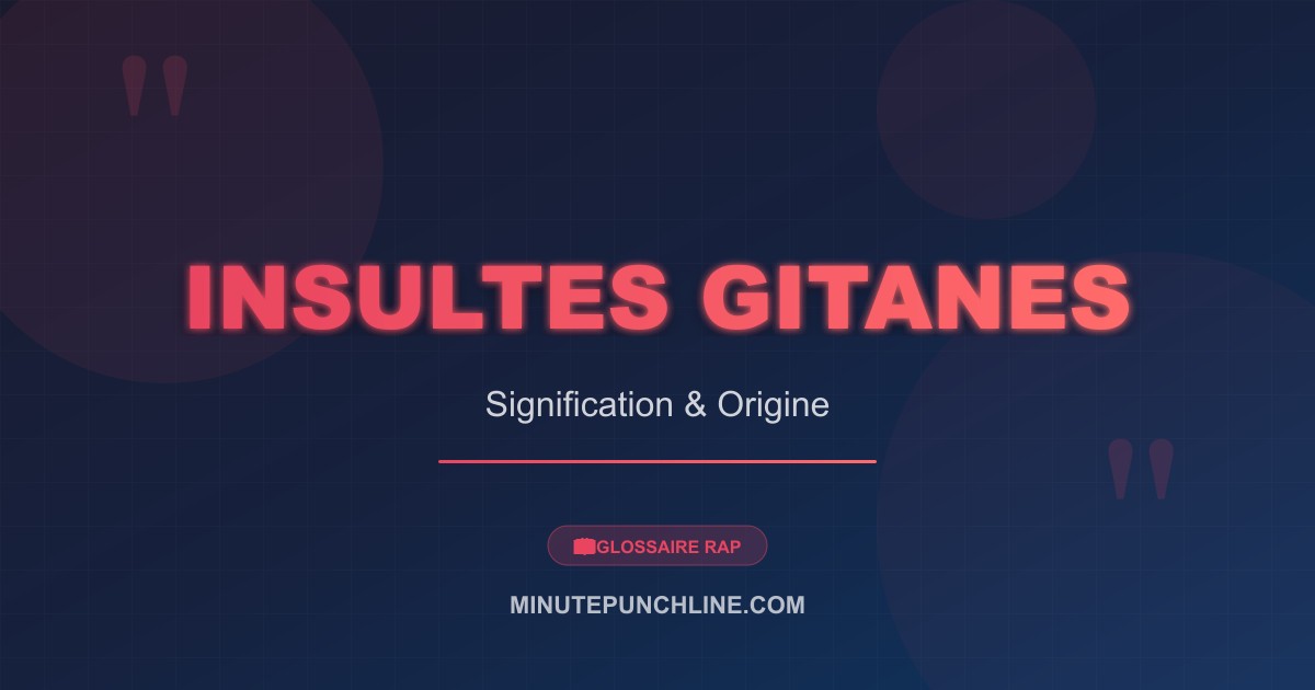Insultes Gitanes - signification et origine