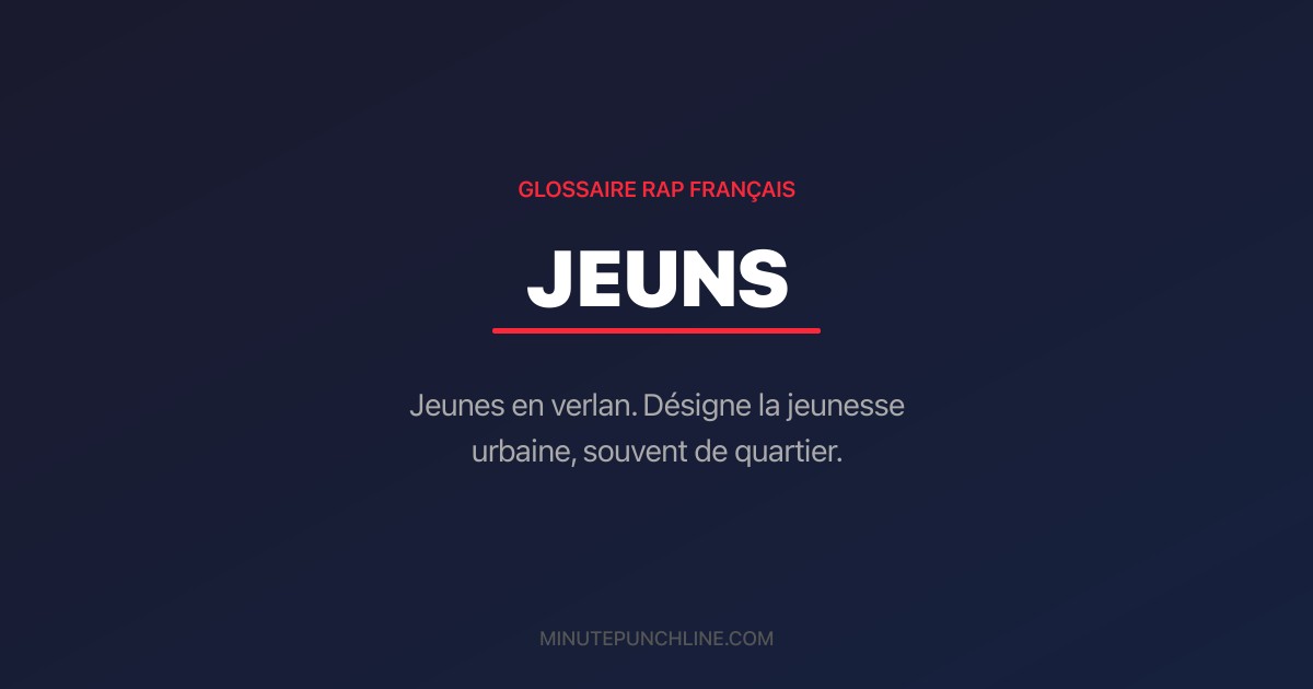 Jeuns - signification et origine