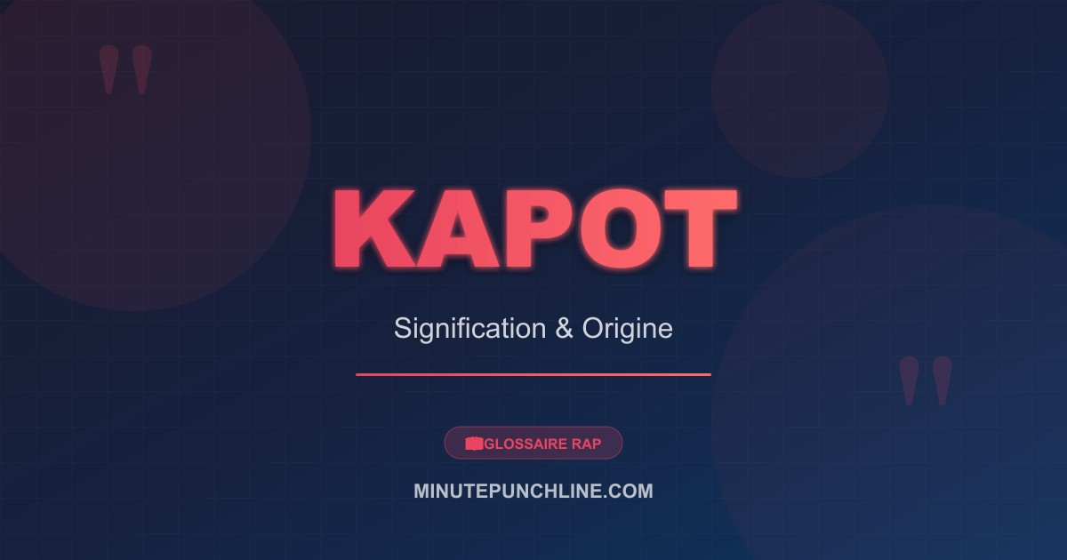 Kapot - signification et origine