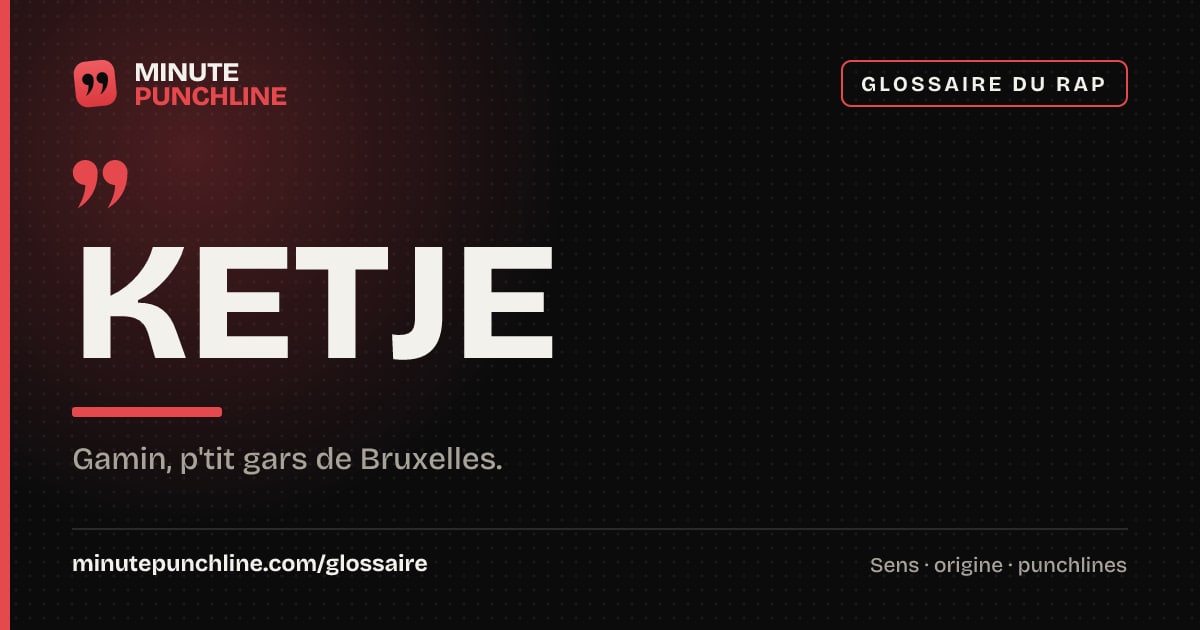 Ketje - signification et origine