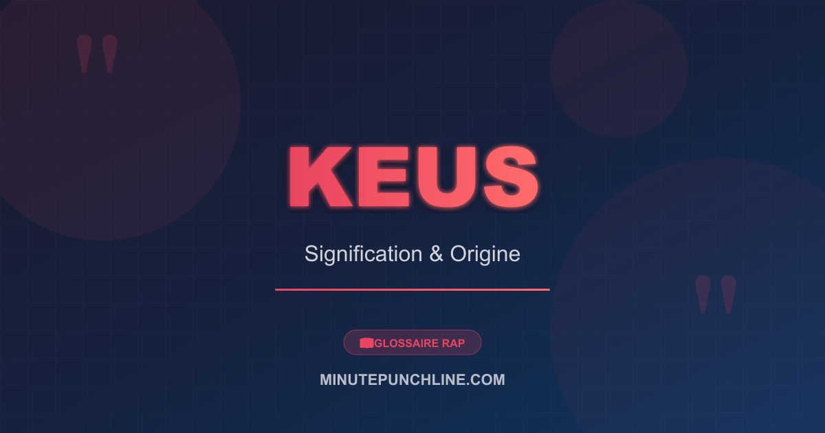 Keus - signification et origine