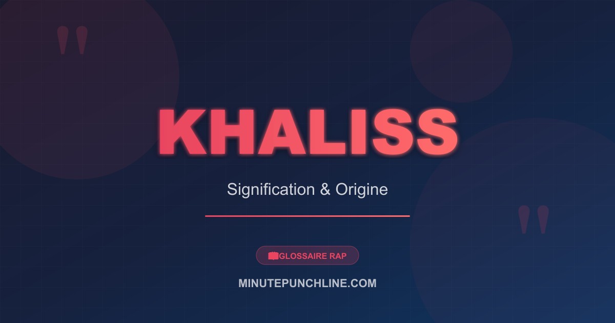 Khaliss - signification et origine