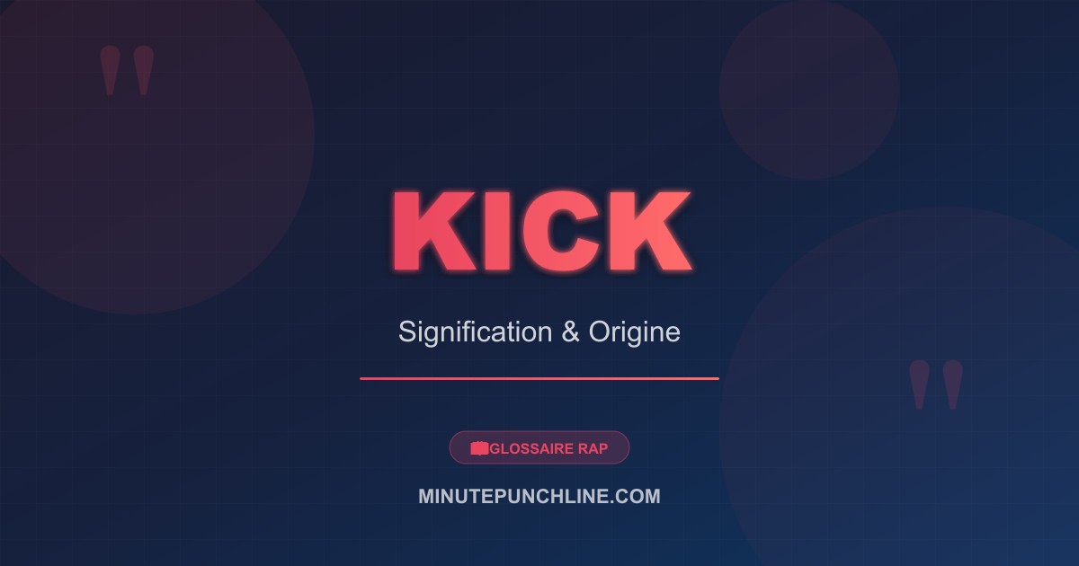 Kick - signification et origine