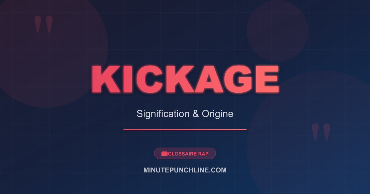 Kickage - signification et origine
