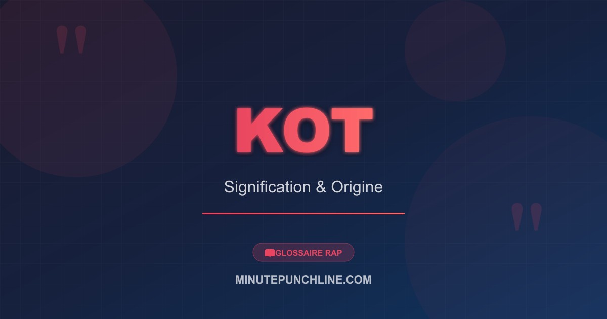 Kot - signification et origine