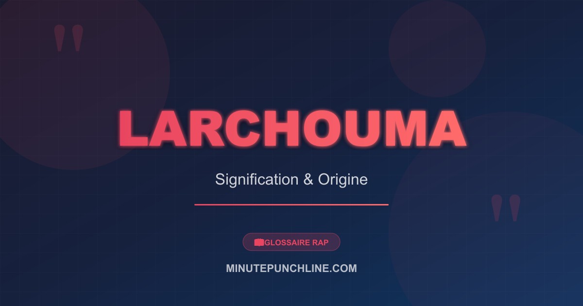 Larchouma - signification et origine