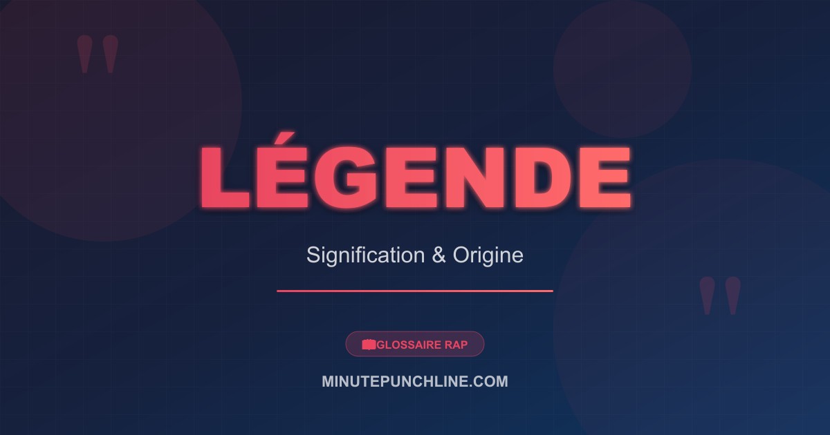 Légende - signification et origine