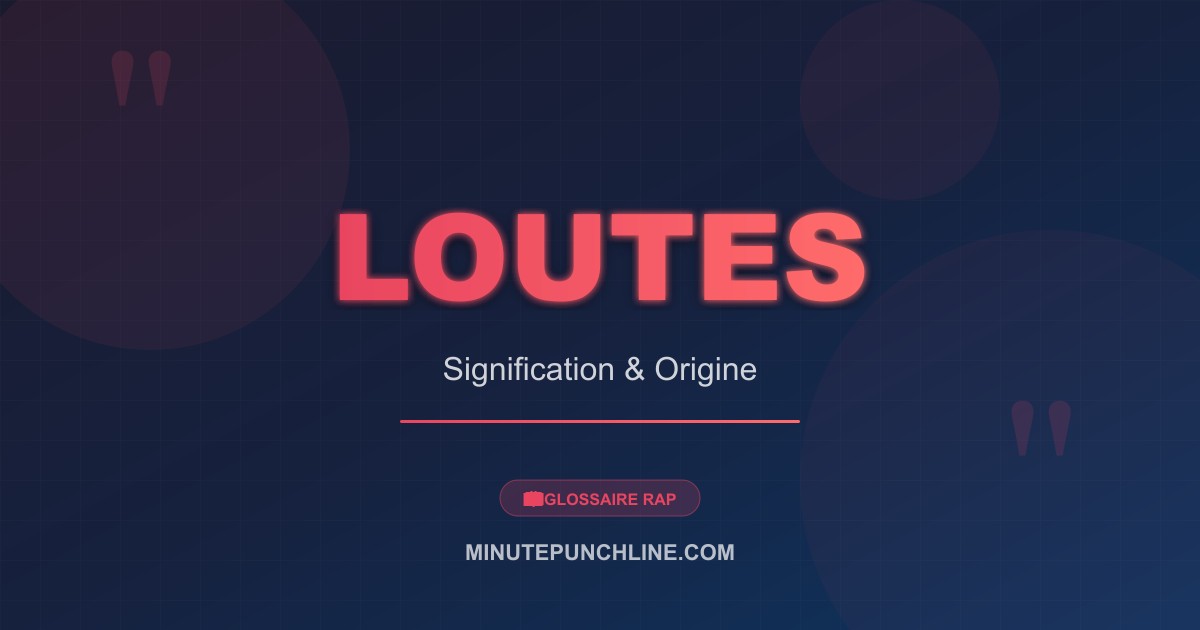 Loutes - signification et origine