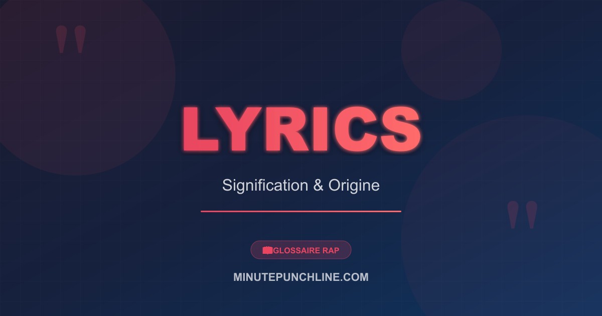 Lyrics - signification et origine