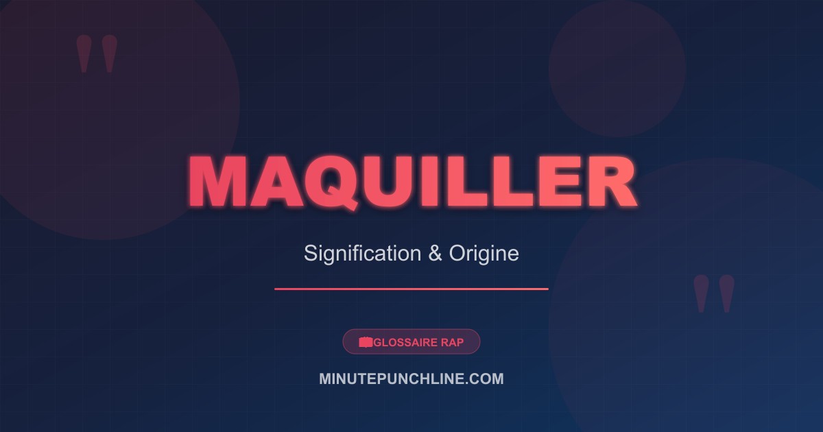 Maquiller - signification et origine