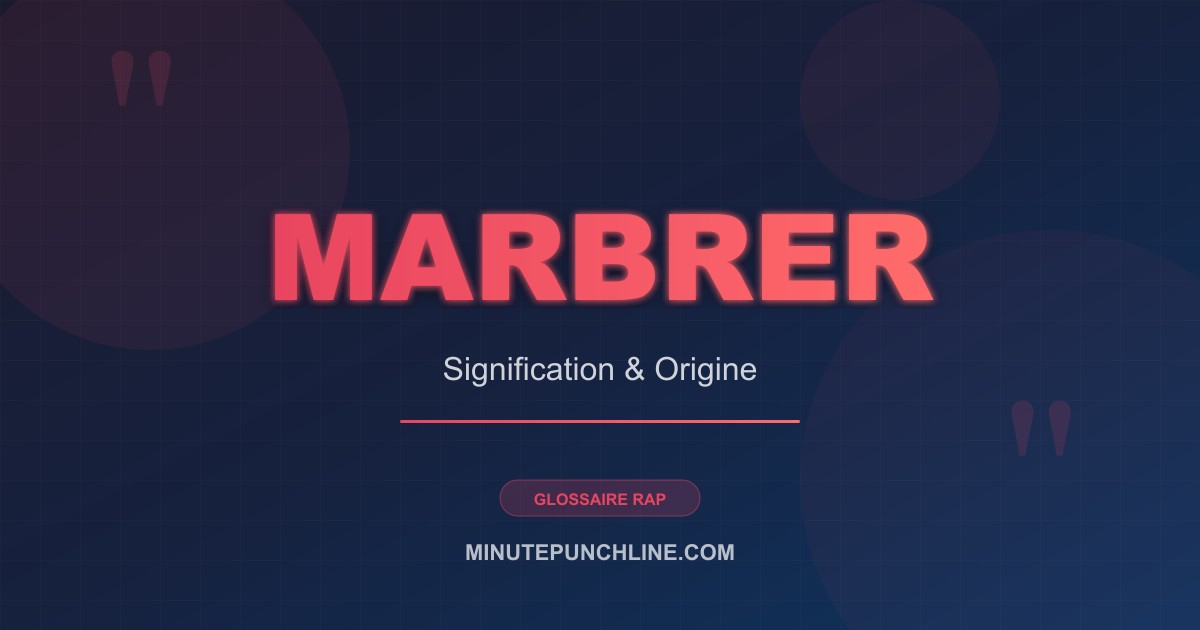 Marbrer - signification et origine